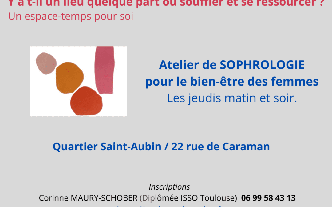 Atelier de sophrologie pour le bien-être des femmes en centre ville de Toulouse (quartier Saint Aubin) Cabinet La Loba, 22 rue Caraman